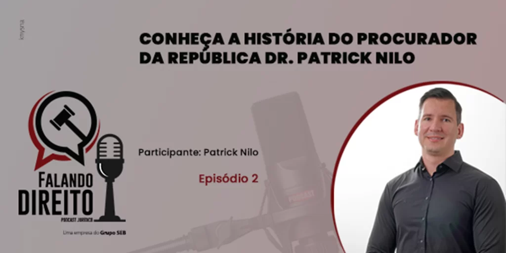 banner-do-episodio sobre-o-procurador-da-republica-dr-patrick-nilo