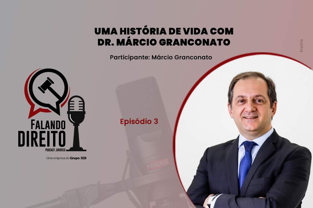 Uma história de vida com Dr. Márcio Granconato